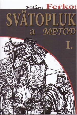 Svätopluk a Metod I. Svätopluk a Metod I.