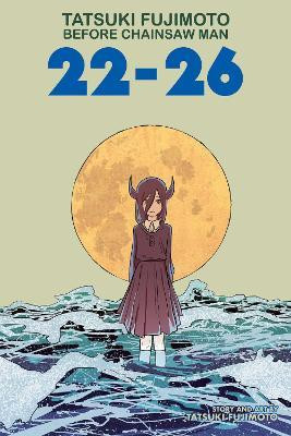 Tatsuki Fujimoto Before Chainsaw Man: 22-26 Tatsuki Fujimoto Before Chainsaw Man: 22-26