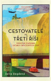 Cestovatelé ve třetí říši Cestovatelé ve třetí říši