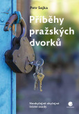Příběhy pražských dvorků - Neobyčejně obyčejné lidské osudy Příběhy pražských dvorků - Neobyčejně obyčejné lidské osudy