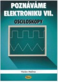 Poznáváme elektroniku 7 osciloskopy