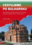 Cestujeme po Bulharsku Cestujeme po Bulharsku