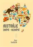 Austrálie známá - nezmámá Austrálie známá - nezmámá