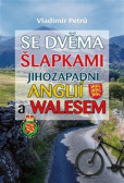 Se dvěma šlapkami jihozápadní Anglií a Walesem Se dvěma šlapkami jihozápadní Anglií a Walesem