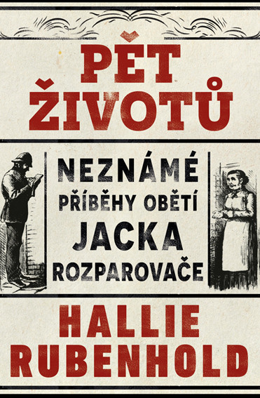 Pět životů: Neznámé příběhy obětí Jacka Rozparovače