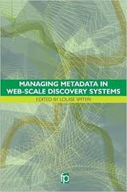 Managing Metadata in Web-scale Discovery Systems