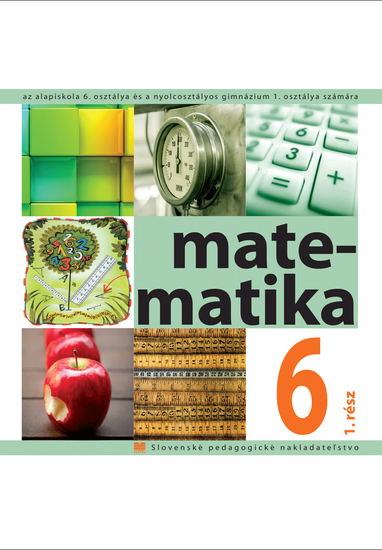 Matematika pre 6. ročník ZŠ s VJM, 1. časť