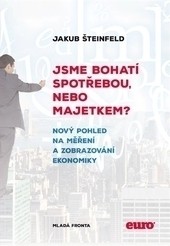 Jsme bohatí spotřebou, nebo majetkem?