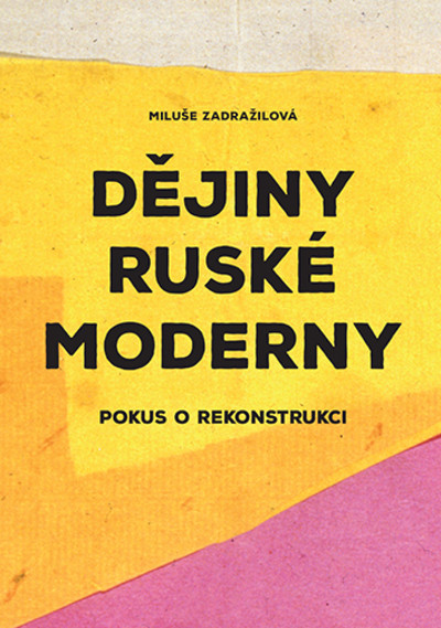 Dějiny ruské moderny Pokus o rekonstrukci