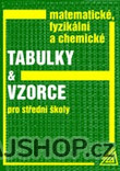 Matematické, fyzikální a chemické tabulky a vzorce pro střední školy