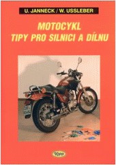 MOTOCYKL Tipy pro silnici a dílnu