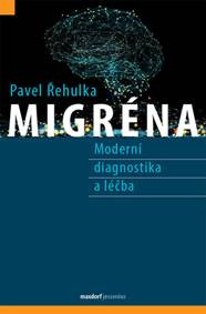 Migréna - Moderní diagnostika a léčba