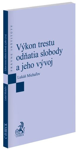 Výkon trestu odňatia slobody a jeho vývoj