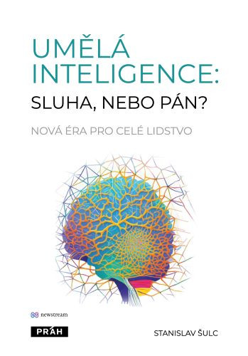 Umělá inteligence: sluha, nebo pán?