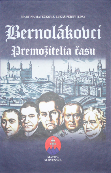 Bernolákovci. Premožitelia času