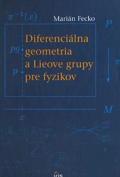 Diferenciálna geometria a Lieove grupy pre fyzikov