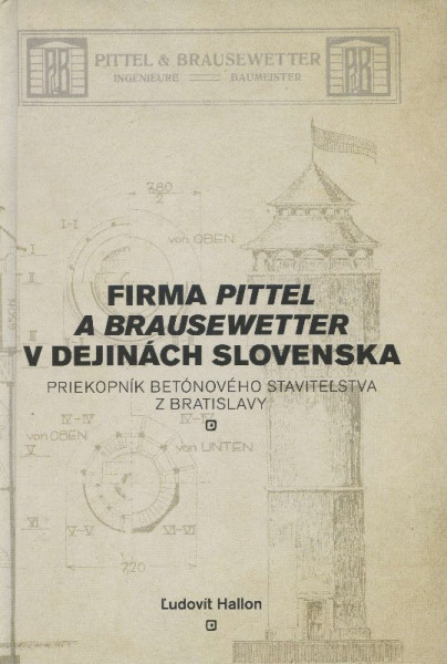 Firma Pittel a Brausewetter v dejinách Slovenska