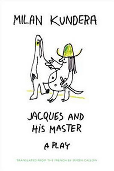 Jacques and His Master a play