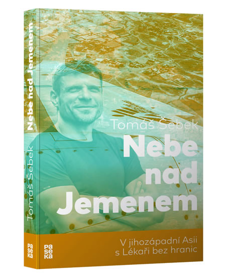 Nebe nad Jemenem - V jihozápadní Asii s Lékaři bez hranic