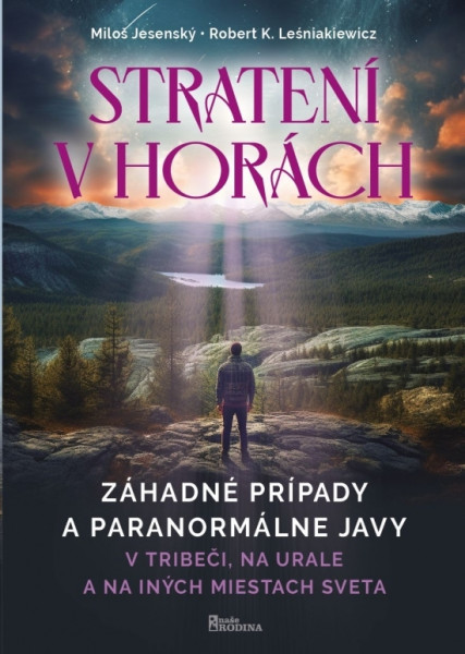 Strateni v horách - v Tribeči, na Urale a na iných miestach sveta