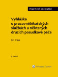 Vyhláška o pracovnělékařských službách a některých druzích posudkové péče (č. 79/2013 Sb.). Praktický komentář - 2. vydání