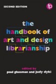 The Handbook of Art and Design Librarianship