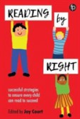 Reading by Right Successful strategies to ensure every child can read to succeed