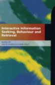 Interactive Information Seeking, Behaviour and Retrieval