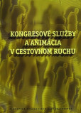 Kongresové služby a animácia v cestovnom ruchu pre 4. a 5. ročník ŠO HA