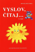 Vyslov, čítaj... pre žiakov prípravných a prvých ročníkov ŠZŠ a ZŠ so špeciálnymi triedami