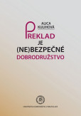 Preklad je (ne)bezpečné dobrodružstvo