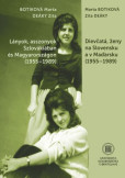 Dievčatá, ženy na Slovensku a v Maďarsku (1955 – 1989)