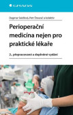 Perioperační medicína nejen pro praktické lékaře (2., přepracované a doplněné vydání)