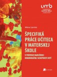 Špecifiká práce učiteľa v materskej škole v prevencii narušenej komunikačnej schopnosti detí