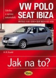 VW POLO IV od 11/01 do 5/09; SEAT IBIZA od 4/02 do 4/08 - Jak na to? č. 116