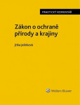 Zákon o ochraně přírody a krajiny. Praktický komentář