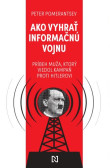 Ako vyhrať informačnú vojnu