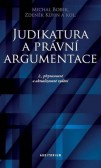 Judikatura a právní argumentace 2.přepracované a aktualizované vydání dotisk