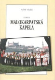 To bola Malokarpatská kapela