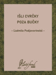 Išli cvrčky poza bučky