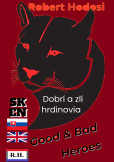 Dobrí a zlí hrdinovia, EN, SK