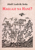 Maglajz na Hané?